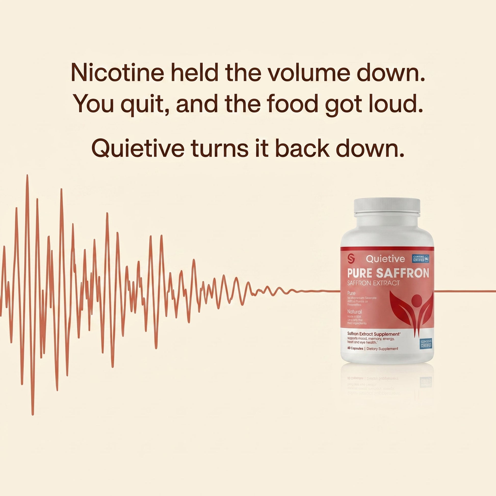How Quietive works: nicotine held the volume down, quitting made the food loud, saffron turns it back down
